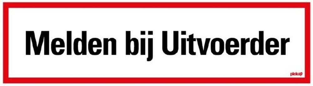 Bord Melden Bij Uitvoerder 400x120mm rechthoek hard kunstst. afbeelding